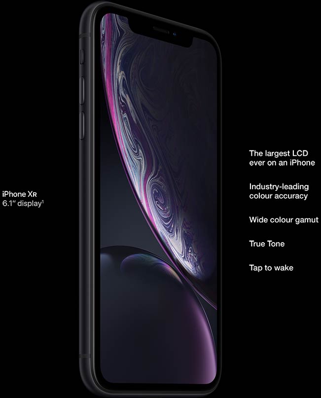 iPhone XR, 6.1-inch display, largest LCD ever, industry-leading colour accuracy, wide colour gamut, True Tone, Tap to wake.