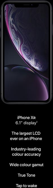 iPhone XR, 6.1-inch display, largest LCD ever, industry-leading colour accuracy, wide colour gamut, True Tone, Tap to wake.