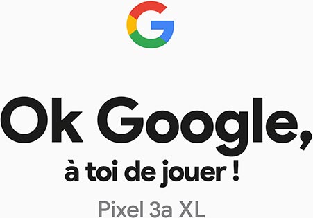 OK Google, à toi de jouer! Pixel 3a XL