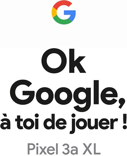 OK Google, à toi de jouer! Pixel 3a XL