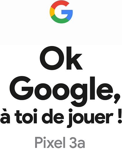 OK Google, à toi de jouer! Pixel 3a