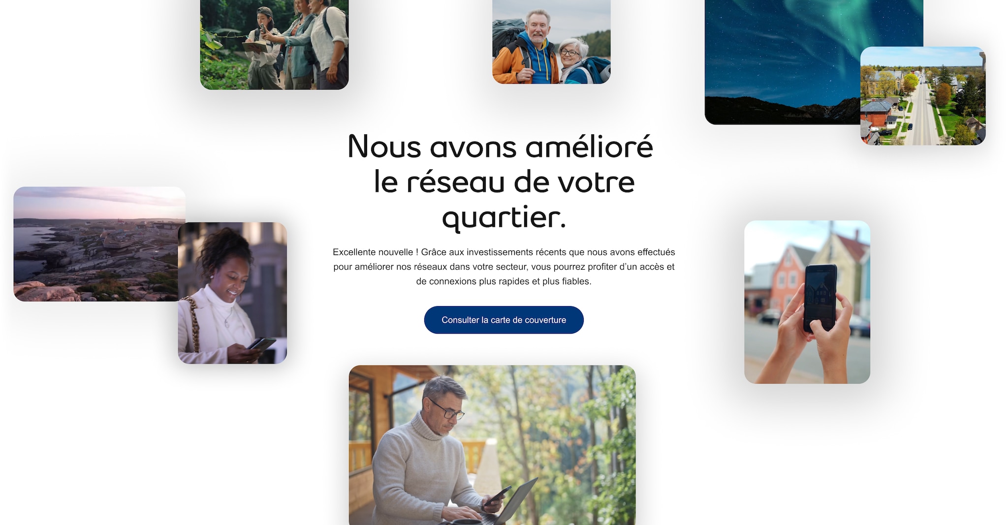 Nous avons amélioré le réseau de votre quartier.

