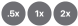 0,5x, 1x, 2x