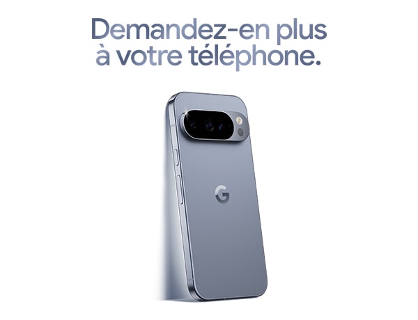 Demandez-en plus à votre téléphone.