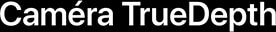 Caméra TrueDepth