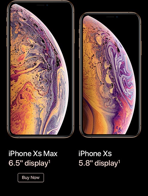 iPhone XS Max, 6.5-inch display. iPhone XS Max, 5.8-inch display. Buy now.