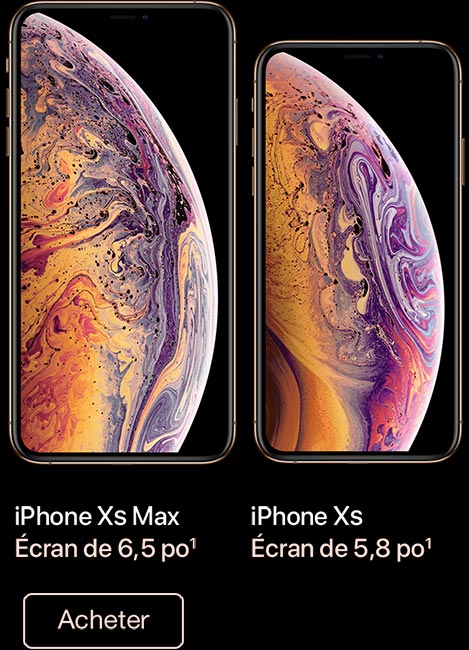 iPhone XS Max, écran de 6,5 pouces. Acheter. iPhone XS, écran de 5,8 pouces.