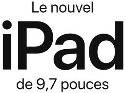 Le nouvel iPad de 9,7 pouces