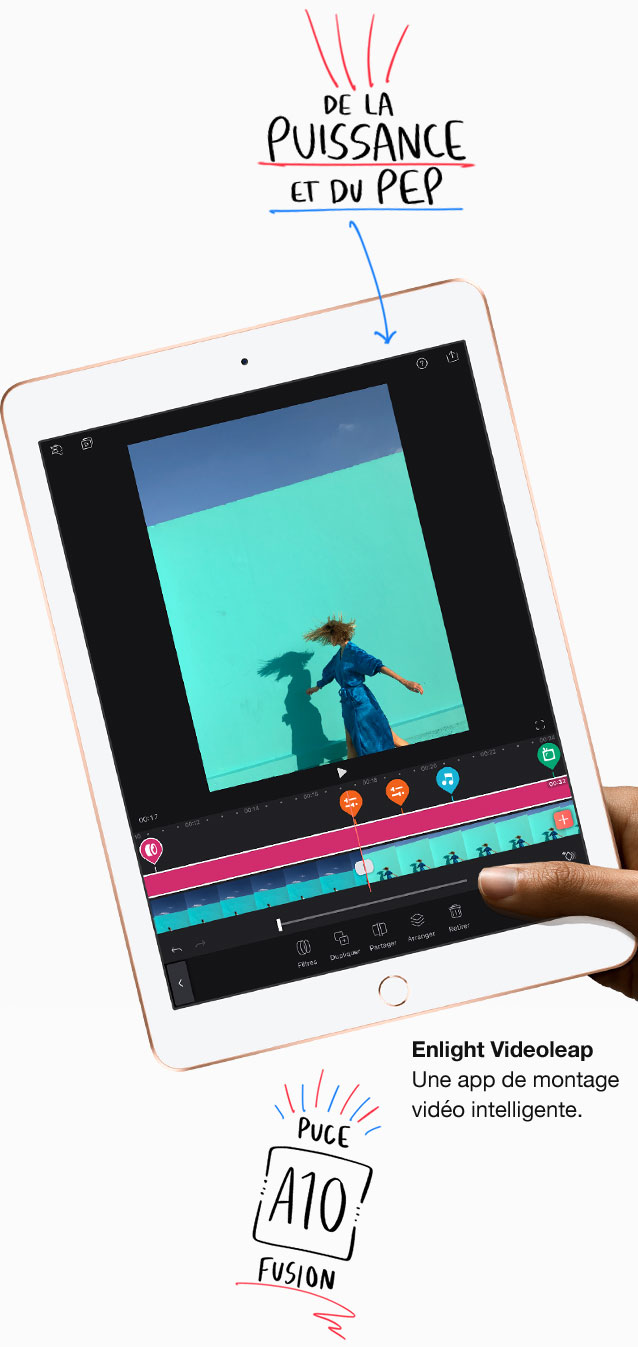 De la puissance et du pep grâce à la puce A10 Fusion. Enlight Videoleap, une app de montage vidéo intelligente.