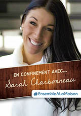 Ensemble à la maison avec : Sarah Charbonneau
