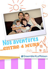 Ensemble à la maison avec : Nos aventures…entre 4 murs
