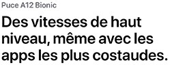 La puce A12 Bionic procure des vitesses de haut niveau, même avec les apps les plus costaudes.