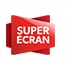 SUPER ÉCRAN